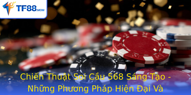 Chien Thuat Strongsoi Cau 568Strong Sang Tao Nhung Phuong Phap Hien Ai Va Hieu Qua