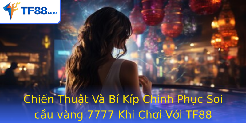 Chien Thuat Va Bi Kip Chinh Phuc Strongsoi Cau Vang 7777Strong Khi Choi Voi Strongtf88Strong