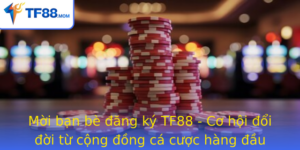 Moi Ban Be Ang Ky Tf88 Co Hoi Oi Oi Tu Cong Ong Ca Cuoc Hang Au Viet Nam