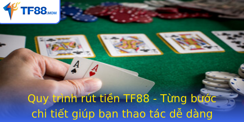 Quy trình rút tiền TF88 - Từng bước chi tiết giúp bạn thao tác dễ dàng Quy trình rút tiền TF88 - Từng bước chi tiết giúp bạn thao tác dễ dàng